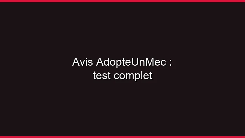 Avis AdopteUnMec : test complet